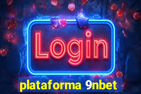 plataforma 9nbet